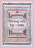 Stitching with Hugs 'n Kisses by Helen Stubbing