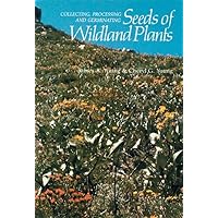 Collecting Processing And Germinating Seeds Of Wildland Plants Young