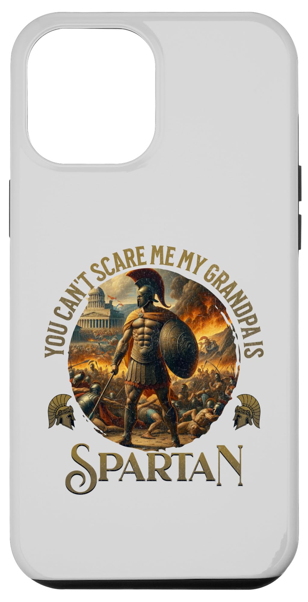 iPhone 14 Pro Max You Can't Scare Me My Grandpa Is Greek Spartan Warrior Men Case