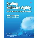 Scaling Software Agility: Best Practices for Large Enterprises (Agile Software Development Series)