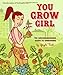 You Grow Girl: You Grow Girl by Gayla Trail