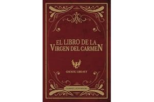 El Libro De La Virgen Del Carmen: Isis, María, Maya, La Virgen Del Mar, Ram-IO (Spanish Edition)