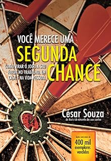 Livro Você merece uma segunda chance: Como virar o jogo a seu favor no trabalho, em casa e na vida pessoal