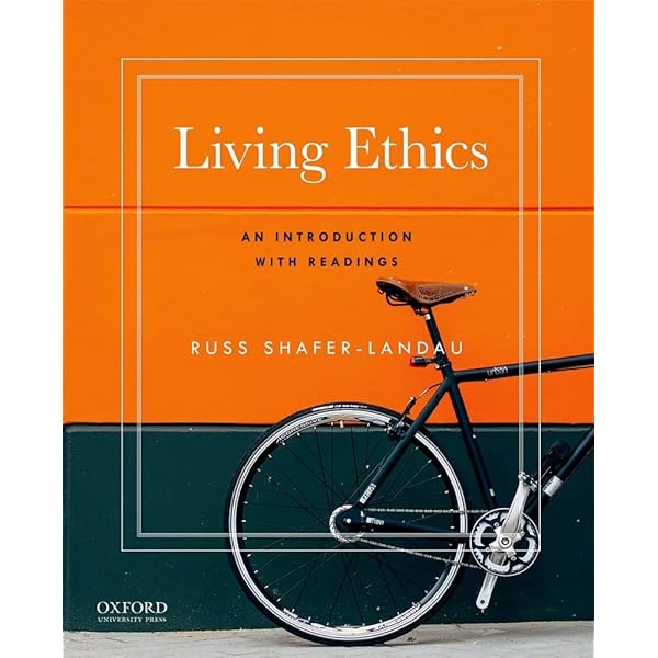 Bloomsbury ethicsシリーズ Amazon.com: Living Ethics: An Introduction with Readings