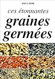 Image de Ces Ã©tonnantes graines germÃ©es (French Edition)