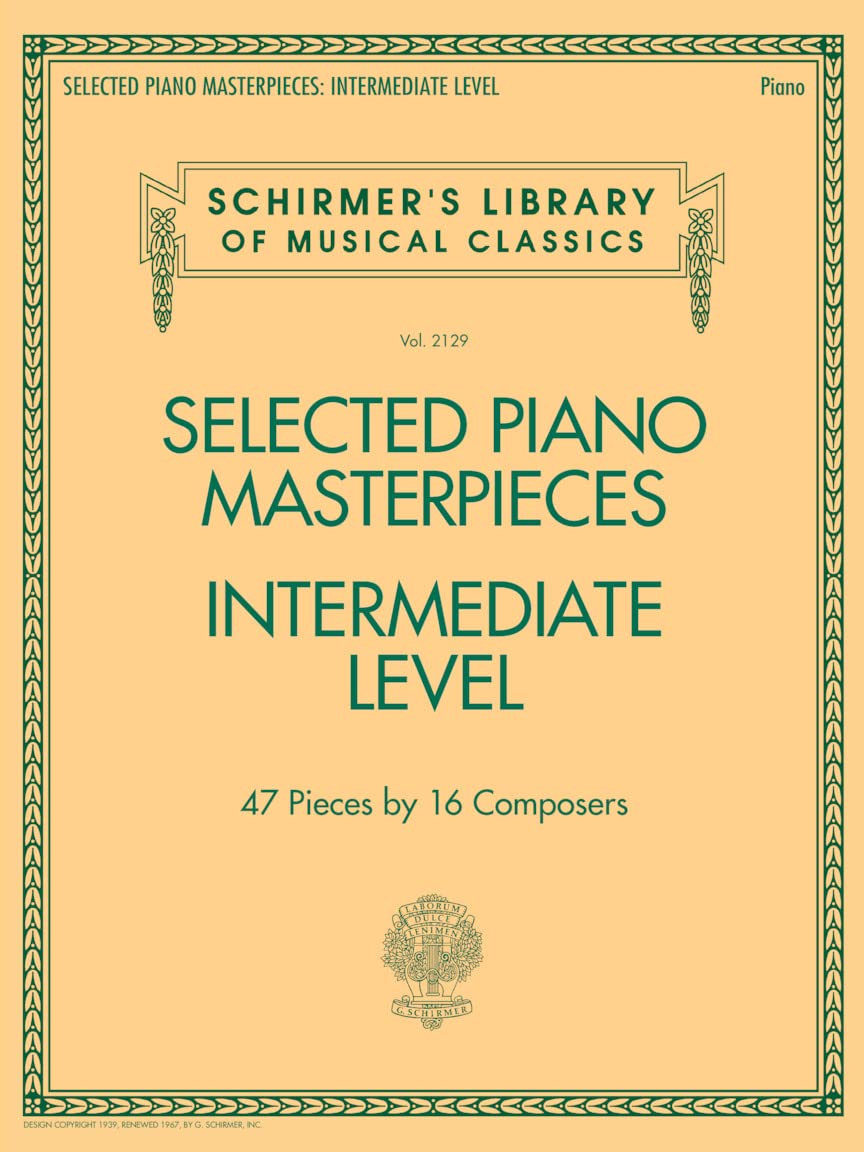 Selected Piano Masterpieces – Intermediate Level Schirmer's Library of Musical Classics Volume 2129 Sheet Music Piano Solo Collection | Classical ... Learners: 47 Pieces by 16 Composers