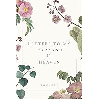 Letters To My Husband In Heaven Journal: Grief Journal For Women, Remembrance Notebook For Loss Of Husband, Death Of Husband Gift, Grieving Wife Gift, Grief Recovery Journal, Loss Of Spouse Gift - View #2