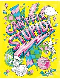 Can't Fix Stupid! Swear Word Adult Coloring Book: Calming and relaxing coloring patterns and designs created with stress and anxiety relief in mind.