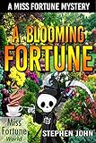 A Blooming Fortune (Miss Fortune World) by Stephen John