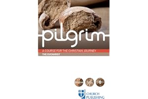 Pilgrim - The Eucharist: A Course for the Christian Journey