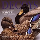 Decoys: A Celebration of Contemporary Wildfowl Carving by 