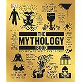 The Mythology Book: Big Ideas Simply Explained