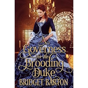 A Governess for the Brooding Duke: A Historical Regency Romance Book