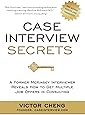 Case Interview Secrets: A Former McKinsey Interviewer Reveals How to Get Multiple Job Offers in Consulting