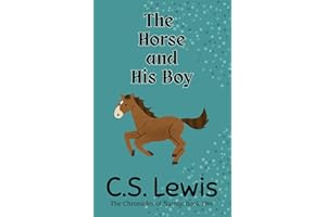 The Horse and His Boy: The Chronicles of Narnia