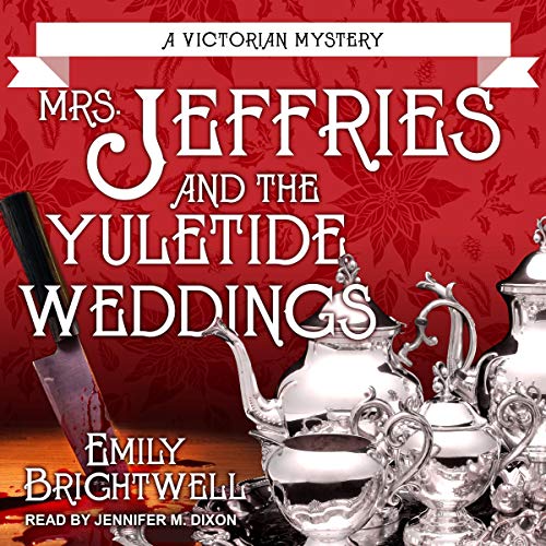 Mrs. Jeffries and the Yuletide Weddings: Mrs. Jeffries Series, Book 26 by Emily Brightwell