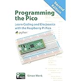 Programming the Pico: Learn Coding and Electronics with the Raspberry Pi Pico (MonkMakes Embedded Programming)