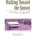 Walking Toward the Sunset: The Melungeons Of Appalachia (Melungeons: History, Culture, Ethnicity, & Literature (Paperback))