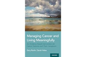 Managing Cancer and Living Meaningfully: An Evidence-Based Intervention for Cancer Patients and Their Caregivers