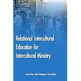 Relational Intercultural Education for Intercultural Ministry