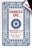 Chances Are . . .: Adventures in Probability