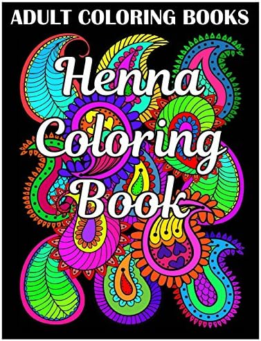 Adult Coloring Books: Henna Coloring Book (Fantastic Flowers)(Relaxation Gifts)