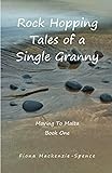 Rock Hopping Tales of a Single Granny: Moving To