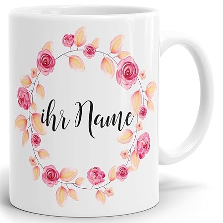 Drucksaal Namenstasse-Tasse-Becher-Kaffeetasse-mit Name-mit Namen individuell und persönlich Motiv Rosen