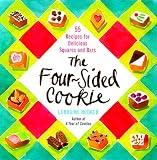 The Four-Sided Cookie: 55 Recipes for Delicious Squares and Bars by Lorraine Bodger