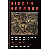 Hidden Horrors: Japanese War Crimes in World War II (Asian Voices)