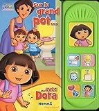 Dora l'exploratrice ; sur le grand pot... by