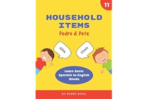 Household Items: Learn Basic Spanish to English Words (Pedro & Pete Spanish Kids)