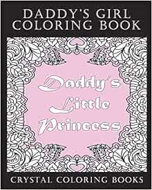 Amazon.com: Daddy's Girl Coloring Book: 30 Daddy's Little Princess ...