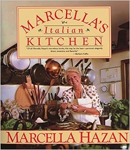 Marcella's Italian Kitchen, by Marcella Hazan Marcella's Italian Kitchen, by Marcella Hazan