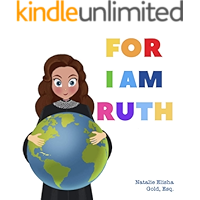 For I Am Ruth: A Tribute to Ruth Bader Ginsburg book cover