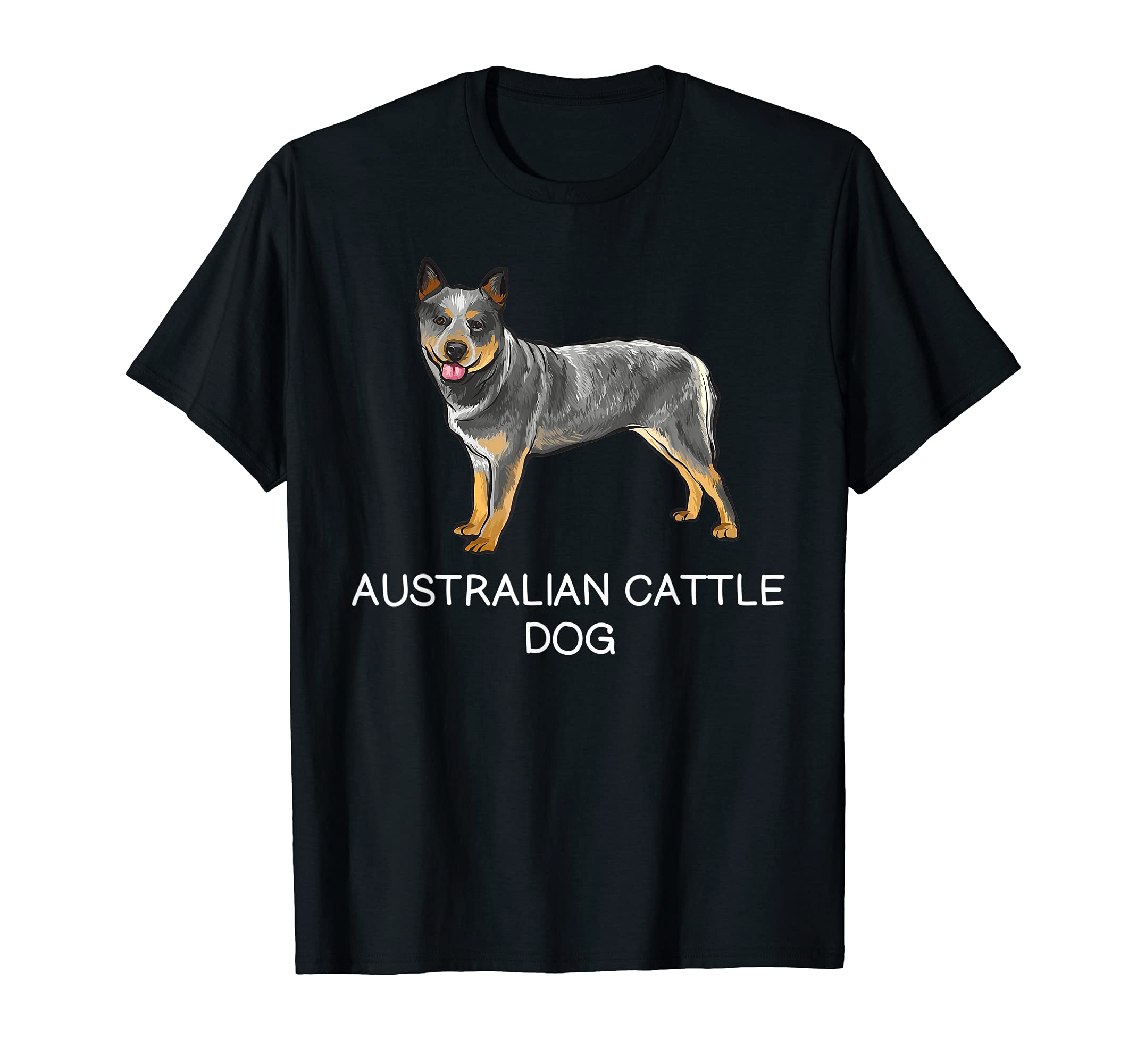 Australian Cattle Dog Crazy Dog Lover T-Shirt