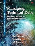 Managing Technical Debt: Reducing Friction in Software Development (Sei Series in Software Engineering) cover
