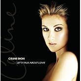 Celine Dion - Let's Talk About Love