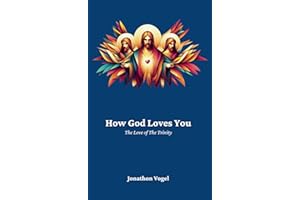 How God Loves You: The Love Of The Trinity