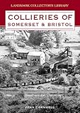 Image de Collieries of Somerset and Bristol (Landmark Collector's Library)