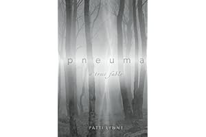 Pneuma: a true fable