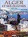 Alger et ses peintres (1830-1960) (French Edition) by 