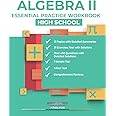 ALGEBRA II ESSENTIAL PRACTICE WORKBOOK: HIGH SCHOOL