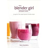 The Blender Girl Smoothies: 100 Gluten-Free, Vegan, and Paleo-Friendly Recipes