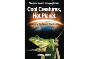 Cool Creatures, Hot Planet: Exploring the Seven Continents (Exploring Series)