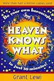 Heaven Knows What (Llewellyn's Popular Astrology Series) by 