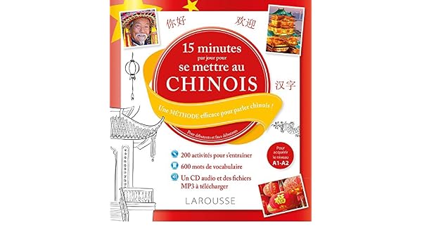 15 Minutes Par Jour Pour Se Mettre Au Chinois Une Méthode - 