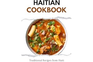 Haitian Cookbook: Traditional Recipes from Haiti