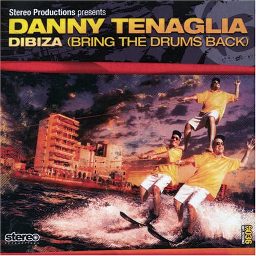 Danny Tenaglia - DIbiza (Bring The Drums Back) - Zortam Music