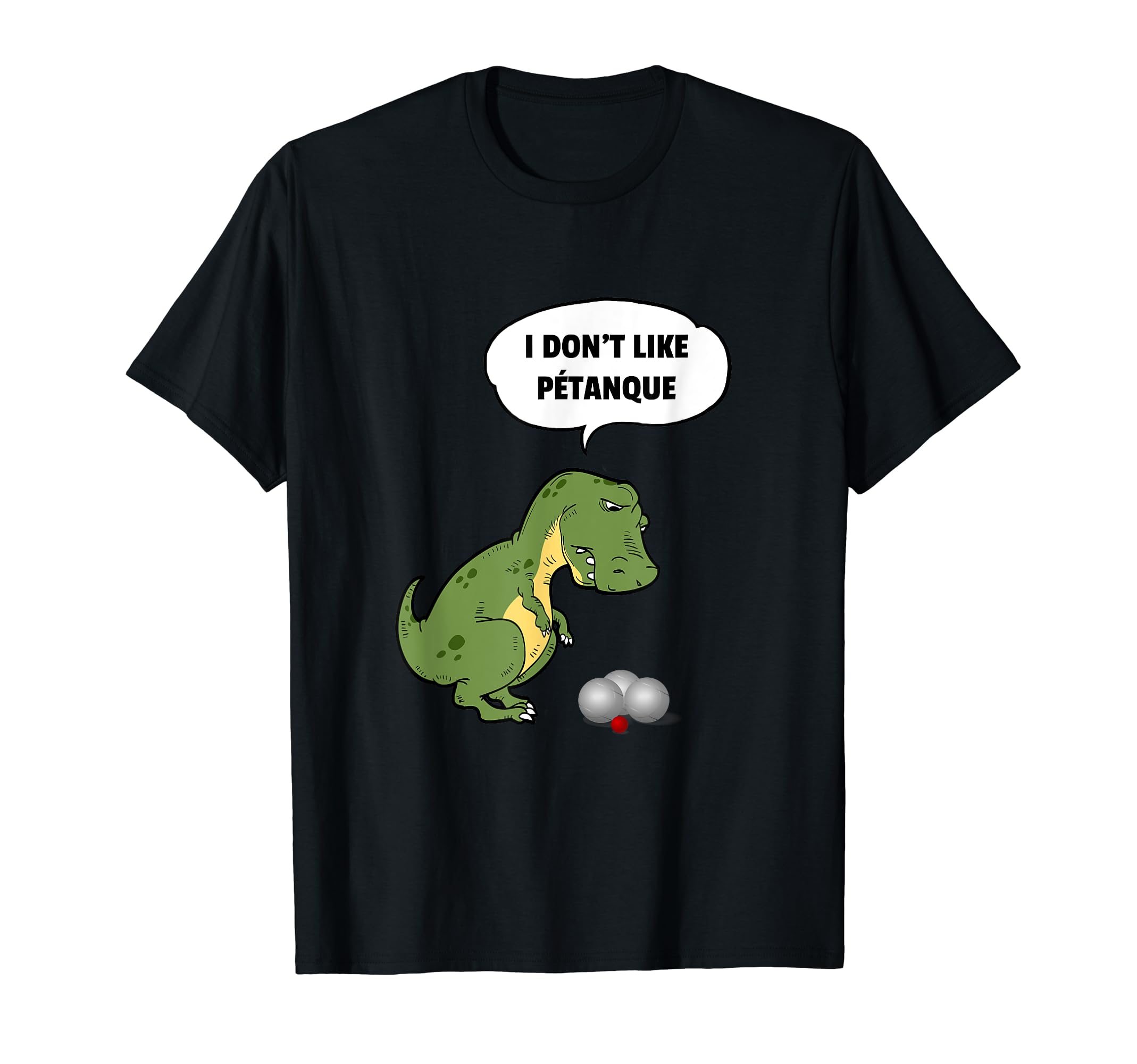 Petanque T-Rex Pun Bocce French Boules Game Player T-Shirt
